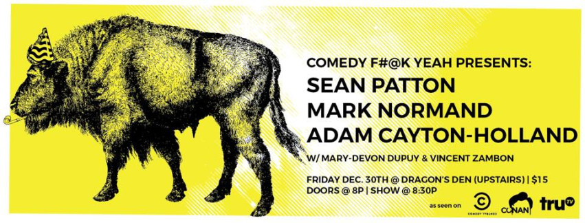 Sean Patton, Mark Normand, and Adam Cayton-Holland